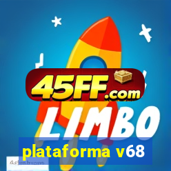 plataforma v68
